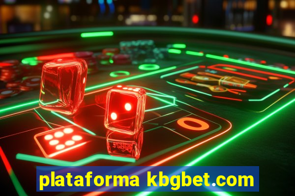 plataforma kbgbet.com